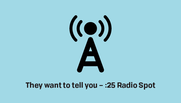 Produced :25 Radio spot licensed until 6/23. Local tag option – Children First