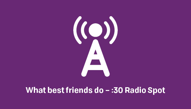 Spanish Version Produced :30 Licensed for Digital Use Only 6/26  – What Best Friends Do