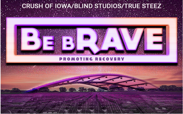 Be Brave.  Promoting Recovery