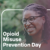 Woman smiling with the text "Opioid Misuse Prevention Day"