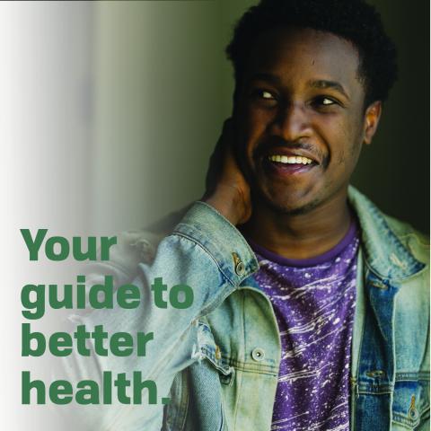 Young black man looking hopeful; text says your guide to better health.