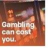 Gambling Can Cost YOU