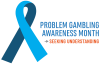 Problem Gambling Awareness Month - seeking understanding
